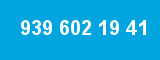 939 602 19 41 939 602 19 41